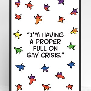 May include: A white background with a black frame. The image features a rainbow-colored leaf pattern with the text "I'm having a proper full on gay crisis."