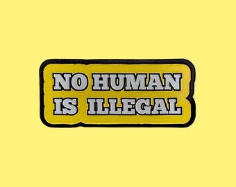 Sticker No human is illégal Sticker vinyle - Fait main au Royaume-Uni
