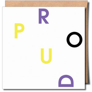 May include: A white card with the word "proud" spelled out in purple, yellow, and black letters. The letters are arranged in a random pattern.