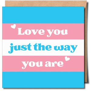 Je t'aime comme tu es transgenre Lgbtq Carte de voeux Carte trans Carte d'ami trans