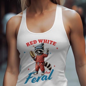 Red White and Feral Tank Top, Funny USA Raccoon with Hotdog, Patriotic 4th July Tanktop, American Pride Tank Top