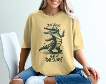 Fun Alligator Graphic Tee, Awesome Wake Up Quote Shirt, Novelty Animal T-Shirt, Cool Crocodile Drawing, Father's Day Gift, Weekend Shirt