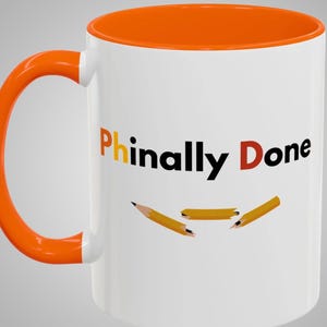 Gift for PhD Graduate, PhD Graduation Gift, Doctorate Coffee Cup, Doctoral Student for PhD Mug, Doctor of Philosophy Cup, Gift for Grad