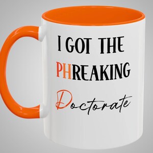 Gift for PhD Graduate, PhD Graduation Gift, Doctorate Coffee Cup, Doctoral Student for PhD Mug, Doctor of Philosophy Cup, Gift for Grad