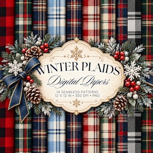 Può includere: Una collezione di 14 carte digitali invernali a quadri senza cuciture in rosso, verde, blu e bianco. Un'etichetta centrale color crema mostra il testo WINTER PLAIDS Digital Papers, 14 SEAMLESS PATTERNS, 12 X 12 IN, 300 DPI, PNG, decorata con rami di pino, pigne, bacche rosse e un nastro blu navy.