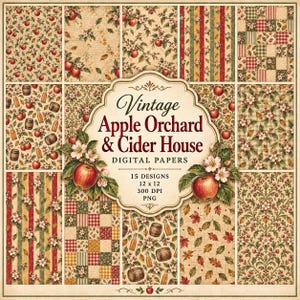 May include: A collection of 15 digital papers featuring apple orchard and cider house themes. Patterns include red apples, blossoms, leaves, wooden barrels, glass bottles, and plaid designs in a vintage color palette with text Vintage Apple Orchard & Cider House.