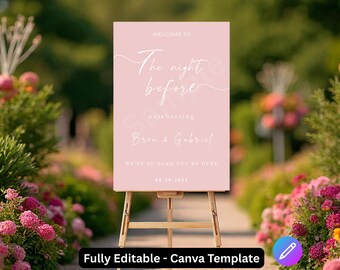 May include: A pink wedding welcome sign on a wooden easel, with white script that reads "Welcome to The night before celebrating Broca & Gabriel." The sign is surrounded by pink flowers and greenery. The text "Fully Editable - Canva Template" is at the bottom.