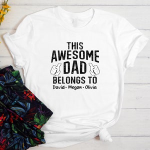This Awesome Dad Belongs To Shirt Personalized dad shirt Gift Dad shirt  with nam