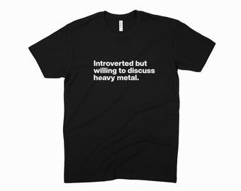 Introverted Metalhead T-Shirt: Funny Graphic Tee