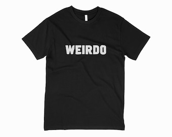 Weirdo T-Shirt - Minimalist Graphic Tee