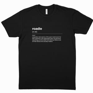 Roadie Definition Shirt | Funny Cyclist Tee | Road Bike Enthusiast Gift