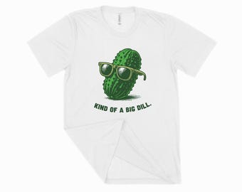 Tee-shirt Kind of a Big Dill - T-shirt graphique Pickleball rigolo - Chemise pickleball rétro
