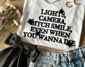 Lights, Camera, Bitch Smile Graphic Tee | Lyric T-Shirt | Unisex