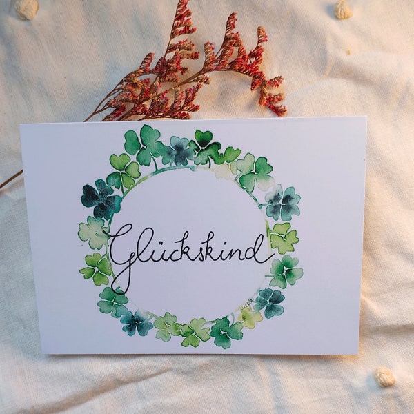 Grußkarte l Glückskind l Kleeblatt l Glückwunschkarte l Geburtstag l Prüfung l  Glücksklee l Klee l clover l VielGlück l goodluck l Aquarell