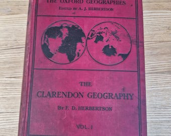 Antique 1913 Clarendon Geography Book Vol 1 – Edwardian Hardback with Coloured Maps – Oxford Press