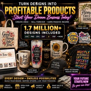 May include: An advertisement promoting the sale of digital designs for profitable products. The image showcases various items like t-shirts, mugs, tote bags, and wall art, with text that reads "Start Your Dream Business Today!" and "1.7 MILLION+ DESIGNS INCLUDED."