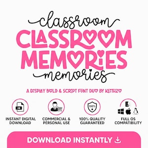 May include: A digital font file titled Classroom Memories featuring a bold pink and black script and display typeface duo. The graphic includes icons for instant digital download, commercial and personal use, quality guarantee, and full OS compatibility.