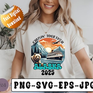 Cruisin&#39; Together Alaska 2025 SVG PNG | Vintage Sun Cruise Shirt Design | Family Vacation Graphic | Cricut & Sublimation File