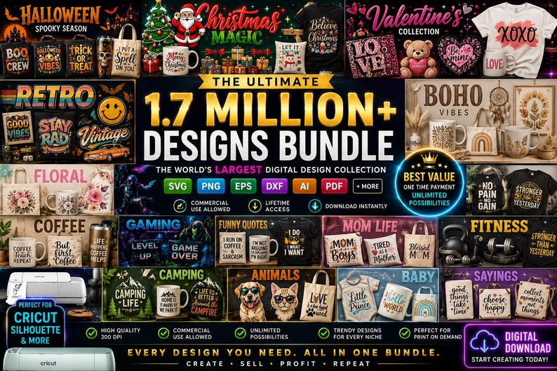 May include: A promotional image showcasing a digital design bundle with 1.7 million+ designs. The image features various themed product mockups, including Halloween, Christmas, Valentine's, and retro designs. It highlights SVG, PNG, EPS, DXF, AI, and PDF formats, with commercial use allowed.