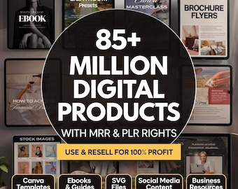 85 Million Products Bundle, MRR PLR Digital Products, Canva Templates, Ebooks, SVG Files, Social Media Content, Resell Rights Bundle