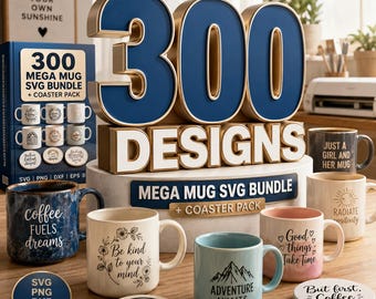 300 Mug SVG Bundle, Coaster SVG PNG Pack, Mega Mug Designs, Cricut Mug Files, Sublimation Bundle, Commercial Use, dxf png eps