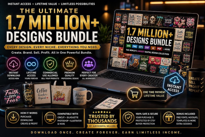 May include: A laptop displays a digital design bundle with 1.7 million+ designs. The image includes mugs, tote bags, and a sign with text. The text on the laptop reads "1.7 MILLION+ DESIGNS BUNDLE". The image promotes instant access, lifetime value, and commercial use.