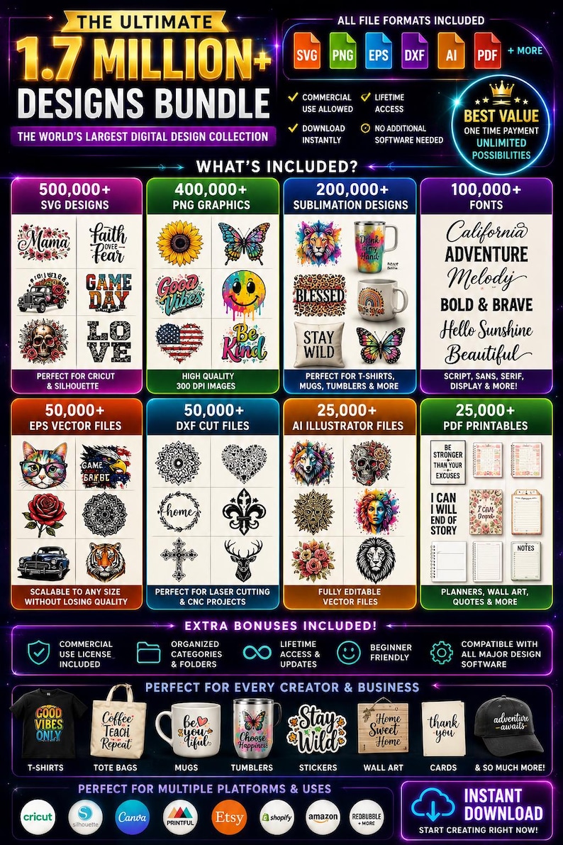 May include: Digital design bundle with over 1.7 million designs, including SVG, PNG, EPS, DXF, AI, and PDF formats. Includes graphics, fonts, sublimation designs, and printables. Perfect for Cricut, Silhouette, laser cutting, and more.