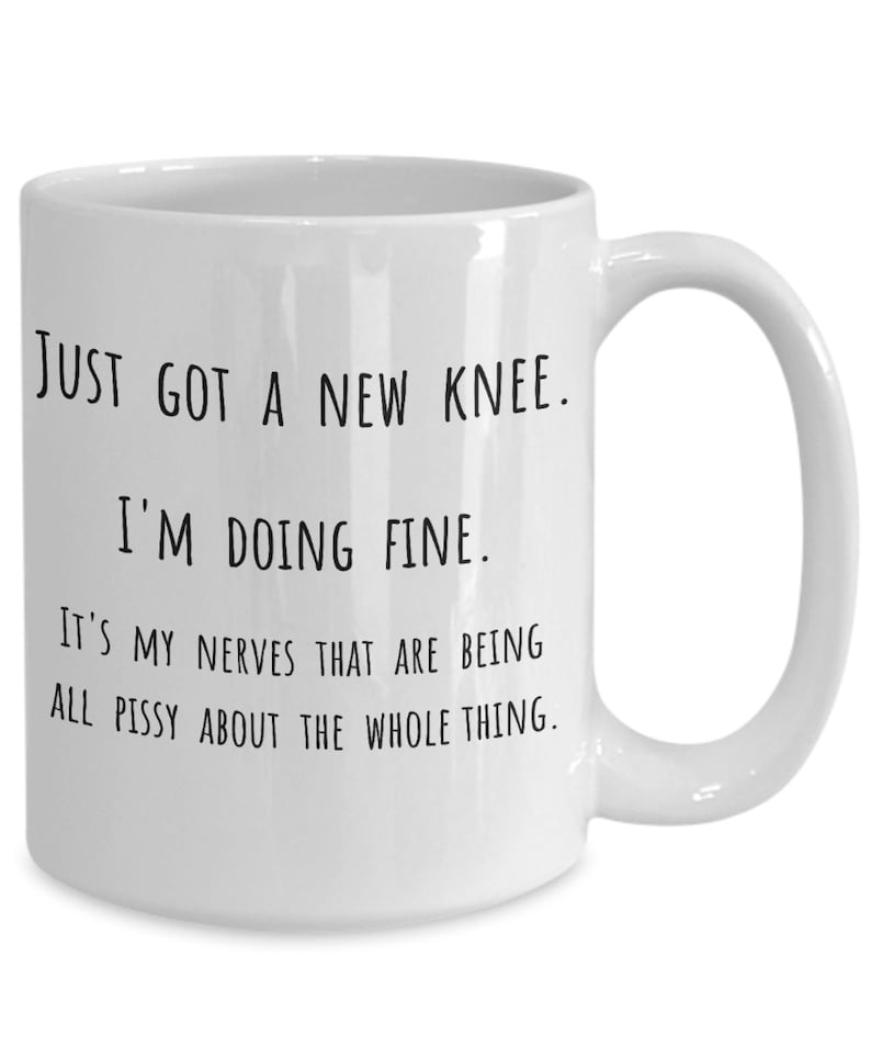 Knee Replacement Gift, Knee Replacement, New Knee Mug,new Knee Me Cup