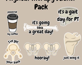 May include: A sticker pack with various designs related to physical therapy. Includes a coffee cup, bone illustrations, and phrases like "powered by coffee," "it's a gait day for PT," and "just wing it." The stickers are in shades of beige, brown, and white.