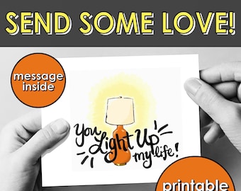 You Light Up My Life Printable Greeting Card (PDF Download)