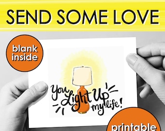 You Light Up My Life Printable Greeting Card (PDF Download)