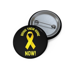 Bring Them Back Home Now Pin Button | Support Israel | Israeli Flag | Yellow Ribbon | clothes fabric button