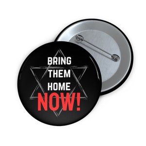 Bring Them Back Home Now Pin Button | Support Israel | Israeli Flag | clothes fabric button