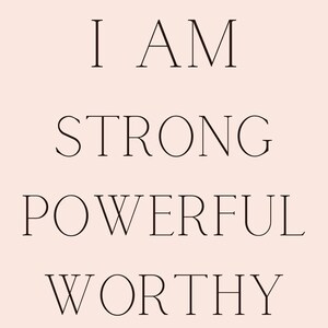 Positive Affirmation Poster- I am Strong Powerful Worthy- Instant Download
