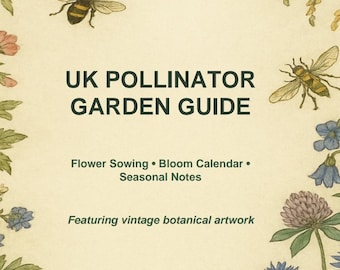 UK Pollinator Garden Guide Flower Sowing & Bloom Calendar Printable Gardening Planner Bee Friendly Plants Chart Digital Download Wildlife