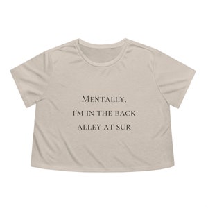 Mentally I&#39;m in the Back Alley at SUR Women&#39;s Crop Top, Pump Rules Shirt, Bravo Merch, Vanderpump Rules Shirt, Bravoholic
