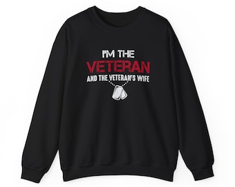 Veteran & Veteran's Wife Sweatshirt: Military Family Pride