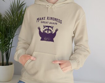 Machen Sie Freundlichkeit wieder großartig Waschbär-Grafik-Hoodie