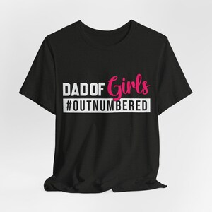 Papa van meisjes in de minderheid T-shirt, cadeau van dochter aan papa, mannen grappig shirt, vaderdagcadeau, T-shirt voor mannen, cadeaus voor papa, papa Tee