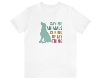 Saving Animals Shirt: Vet Tech, Animal Rescue, Animal Lover Gift
