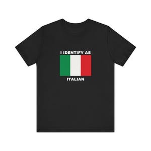 Introducing our &quot;I Identify as Italian&quot; Unisex Tee!