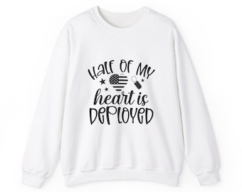 Deployed Military Spouse Sweatshirt: Long Distance Relationship Gift