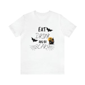 Coma, beba y dé miedo, camisa divertida de Halloween, linda camisa espeluznante, camiseta de fiesta de Halloween, camisa fantasma, camiseta boo de Halloween, regalo de temporada espeluznante