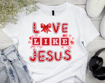 Love Like Jesus Valentine Coquette Svg, Jesus Valentine Png,Christian Svg, Religious Svg, Jesus Svg, Bible Quote Svg,Love Svg,Valentines Svg