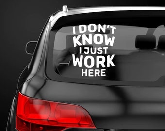 Jag vet inte, jag jobbar bara här, klistermärke, dekaletikett, roligt klistermärke, roligt citat, roliga talesätt, arbete suger, klistermärke, sluta tyst, dekal