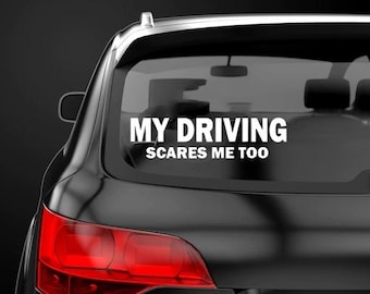 Min körning skrämmer mig också klistermärke dålig körning dekal hemsk förare etikett