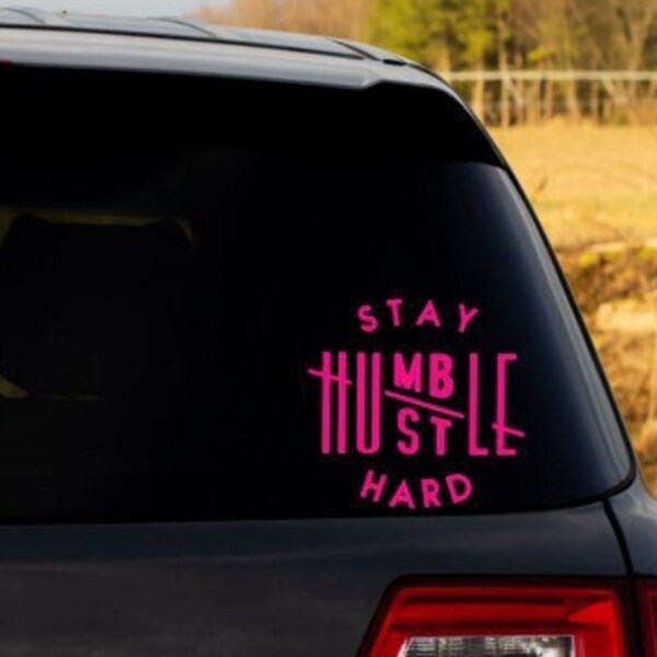 Stay Humble/Hustle Hard Vinyl Decal | Window Decal | Decal for tumbler, water bottle, laptop, car window or coffee mug| Sticker for mirror