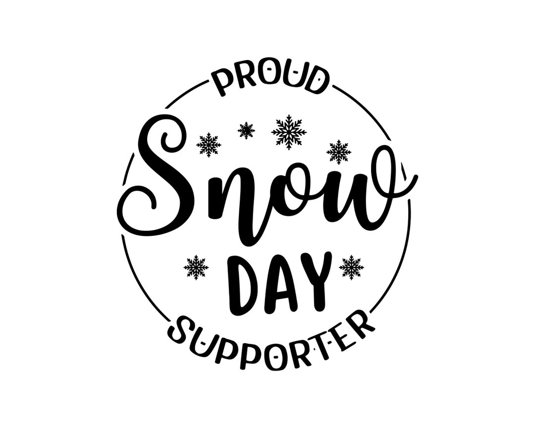 Proud Supporter of Snow Days Wavy SVG PNG File, Snowflake Svg, Instant