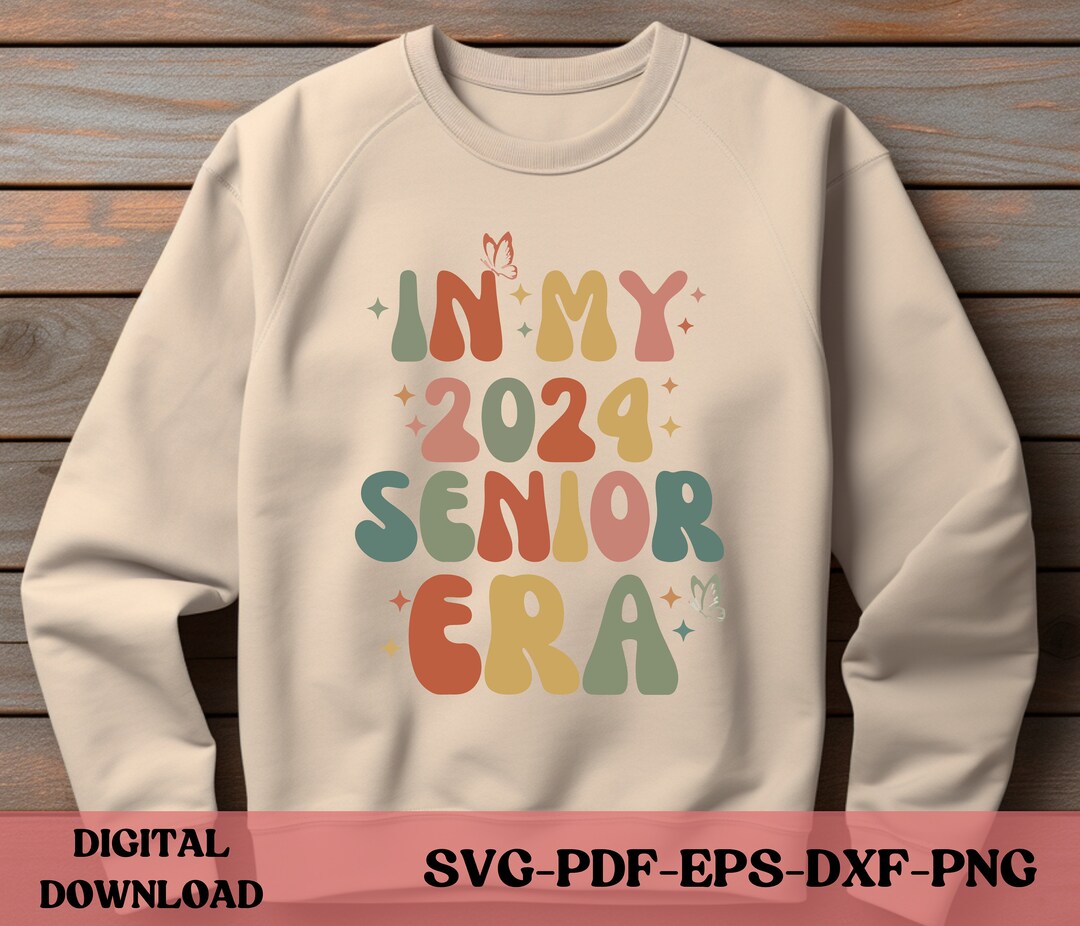 In My 2024 Senior Era SVG-PNG, 2024 Senior SVG, in My 2024 Senior Era ...