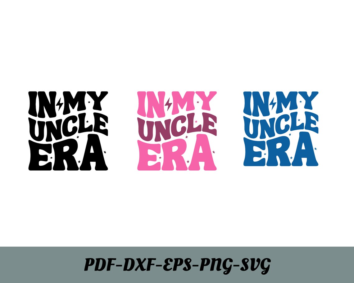 In My Uncle Era Svg, Png, Uncle Era Svg, Uncle Png, Uncle Svg, Uncle ...